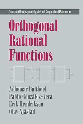 Orthogonal Rational Functions - Bultheel, Adhemar, and Gonzalez-Vera, Pablo, and Hendriksen, Erik