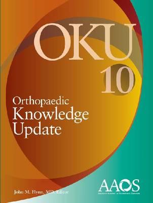 Orthopaedic Knowledge Update 10 - Flynn, John