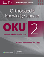 Orthopaedic Knowledge Update(r) Musculoskeletal Infection 2 Print + eBook
