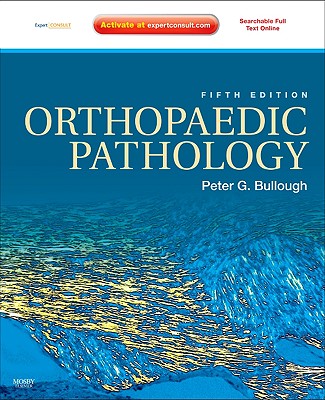 Orthopaedic Pathology - Bullough, Peter G