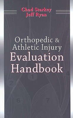 Orthopedic & Athletic Injury Evaluation Handbook - Starkey, Chad, and Taulbert, Clifton L, and Ryan, Jeffery L, PT, ATC