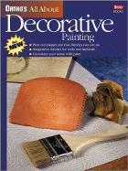 Ortho's All About Decorative Painting - Johnston, Larry (Editor)