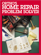 Ortho's Home Repair Problem Solver
