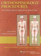 Orthospinology Procedures: An Evidence-Based Approach to Spinal Care - Eriksen, Kirk, DC, and Rochester, Roderic, DC