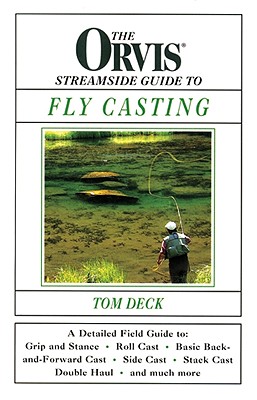 Orvis Streamside Guide to Fly Casting - Deck, Tom