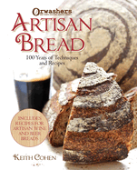 Orwashers Artisan Bread: 100 Years of Techniques and Recipes