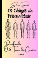 Os Códigos da Personalidade: Decifrando os 5 Traços de Caráter