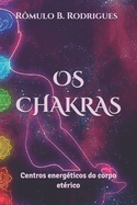 OS Chakras: Centros energticos do corpo etrico