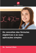 Os conceitos das f?rmulas alg?bricas e as suas aplica??es simples