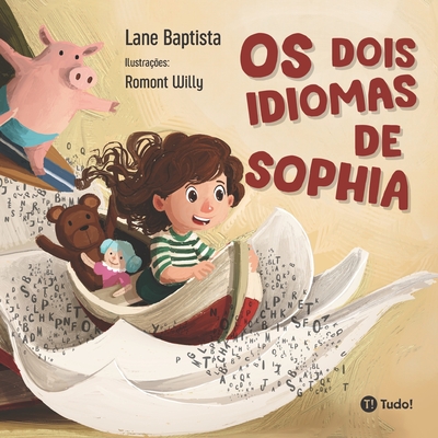 Os dois idiomas de Sophia - Willy, Romont (Illustrator), and Baptista, Lane
