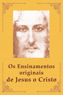 Os Ensinamentos originais de Jesus o Cristo