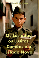 Os Lusadas, Os Lusitos, Cames E O Estado Novo