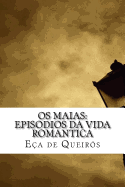 OS Maias: Episodios Da Vida Romantica