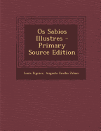 OS Sabios Illustres - Primary Source Edition