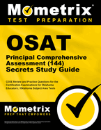 Osat Principal Comprehensive Assessment (144) Secrets Study Guide: Ceoe Review and Practice Questions for the Certification Examinations for Oklahoma Educators / Oklahoma Subject Area Tests