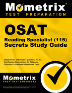 OSAT Reading Specialist (115) Secrets Study Guide: CEOE Review and Practice Questions for the Certification Examinations for Oklahoma Educators / Oklahoma Subject Area Tests