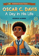 Oscar C. Davis: A Day in His Life