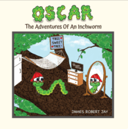 Oscar: The Adventures Of An Inchworm