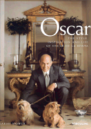 Oscar: The Style, Inspiration and Life of Oscar de La Renta - Mower, Sarah, and Wintour, Anna (Foreword by)