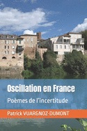 Oscillation en France: Po?mes de l'incertitude