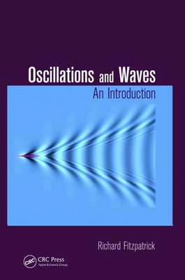 Oscillations and Waves: An Introduction - Fitzpatrick, Richard