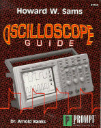 Oscilloscope Guide - Banks, Arnold J, Dr.