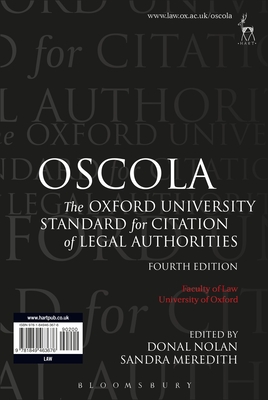 OSCOLA: The Oxford University Standard for Citation of Legal Authorities - Nolan, Donal (Editor), and Meredith, Sandra (Editor)