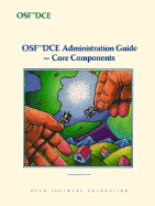 OSF DCE Administration Guide--Core Components - Open Software Foundation