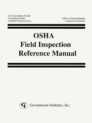 OSHA Field Inspection Reference Manual - Occupational Safety and Health Administr