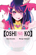 [Oshi No Ko], Vol. 1: Volume 1