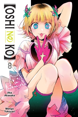 [Oshi No Ko], Vol. 8 - Akasaka, Aka, and Yokoyari, Mengo, and Blackman, Abigail