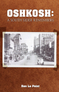 Oshkosh: A South Sider Remembers