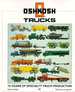 Oshkosh Trucks: 75 Years of Specialty Truck Production