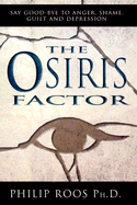 Osiris Factor: New Solutions to Human Destructiveness