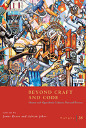 Osiris, Volume 38: Beyond Craft and Code: Human and Algorithmic Cultures, Past and Present Volume 38