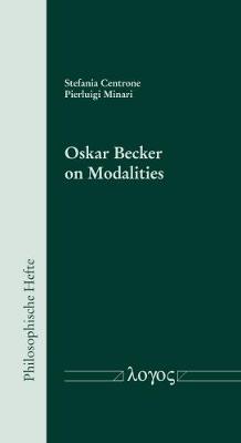 Oskar Becker on Modalities - Centrone, Stefania, and Minari, Pierluigi