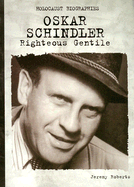 Oskar Schindler: Righteous Gentile - Roberts Jeremy