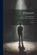 Osman: Trag?die