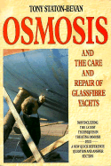 Osmosis: And the Care and Repair of Glassfibre Yachts - Staton Bevan, Tony