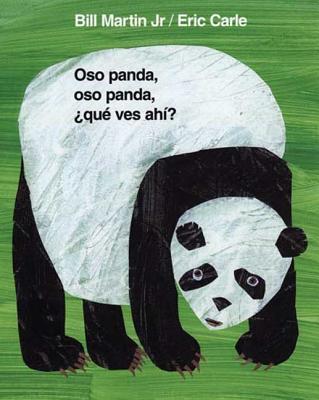Oso Panda, Oso Panda, ?Qu? Ves Ah?? / Polar Bear, Polar Bear, What Do You Hear? (Spanish Edition) - Martin, Bill, and Carle, Eric (Illustrator), and Mlawer, Teresa (Translated by)