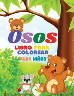 Osos Libro Para Colorear Para Nios: Incre?ble libro para colorear con osos para nios de 3 a 8 aos - Simpticos diseos de osos