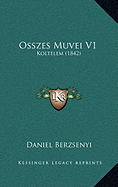 Osszes Muvei V1: Koltelem (1842)