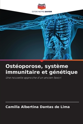 Ostoporose, systme immunitaire et gntique - Dantas de Lima, Camilla Albertina