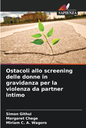 Ostacoli allo screening delle donne in gravidanza per la violenza da partner intimo