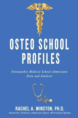 Osteo School Profiles: Osteopathic Medical School Admissions Data and Analysis - Winston, Rachel