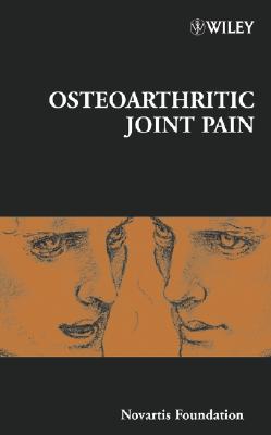 Osteoarthritic Joint Pain - Chadwick, Derek J. (Editor), and Goode, Jamie A. (Editor)