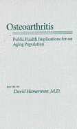 Osteoarthritis: Public Health Implications for an Aging Population