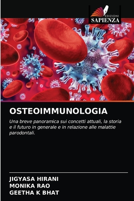 Osteoimmunologia - Hirani, Jigyasa, and Rao, Monika, and Bhat, Geetha K