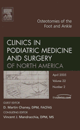 Osteotomies of the Foot and Ankle, an Issue of Clinics in Podiatric Medicine and Surgery: Volume 22-2 - Mandracchia, Vincent J, Dpm, MS, and Chaney, D Martin, Dpm