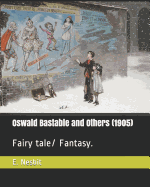 Oswald Bastable and Others (1905): Fairy Tale/ Fantasy.
